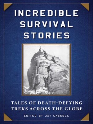 cover image of Incredible Survival Stories: Tales of Death-Defying Treks across the Globe